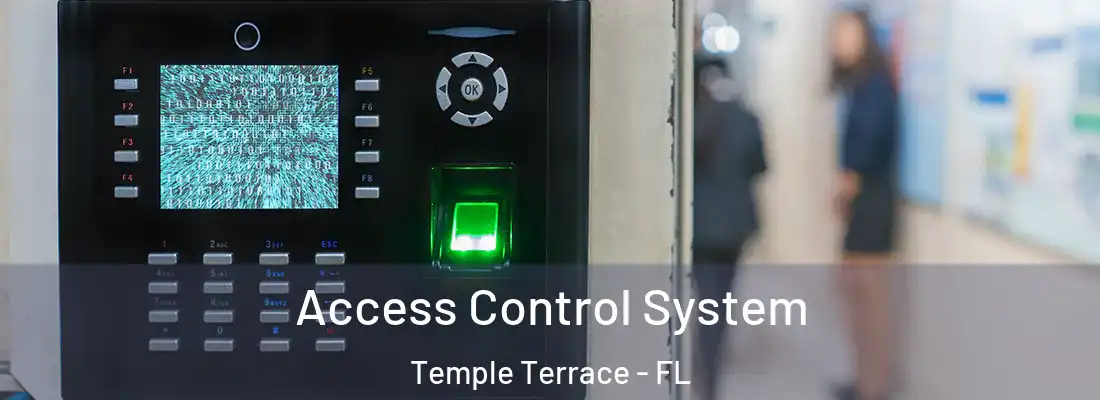 Access Control System Temple Terrace - FL