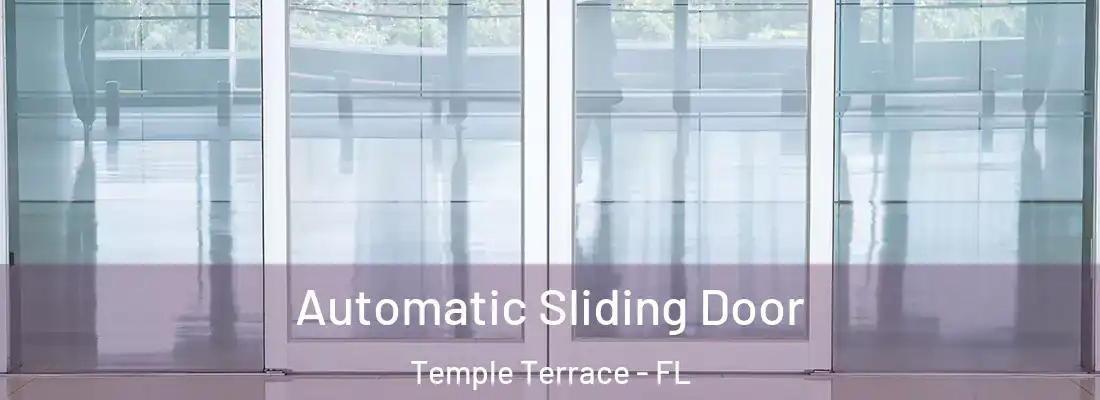  Automatic Sliding Door Temple Terrace - FL