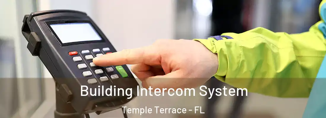 Building Intercom System Temple Terrace - FL