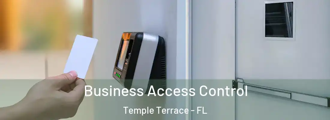  Business Access Control Temple Terrace - FL