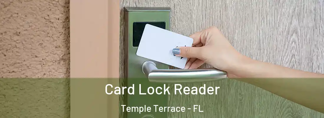  Card Lock Reader Temple Terrace - FL