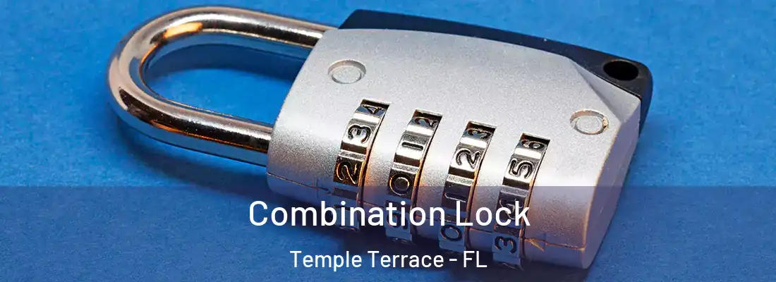  Combination Lock Temple Terrace - FL