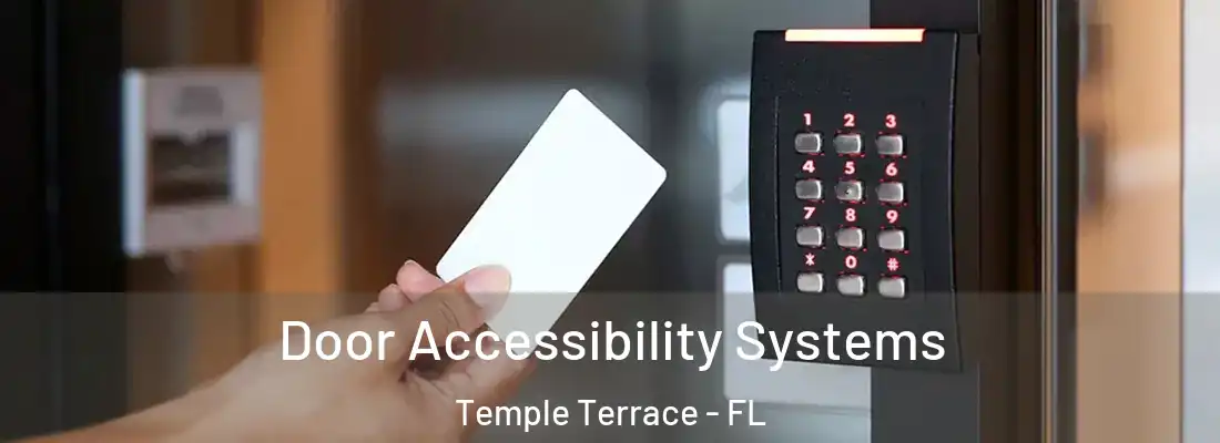  Door Accessibility Systems Temple Terrace - FL