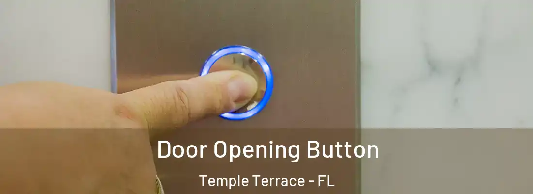  Door Opening Button Temple Terrace - FL