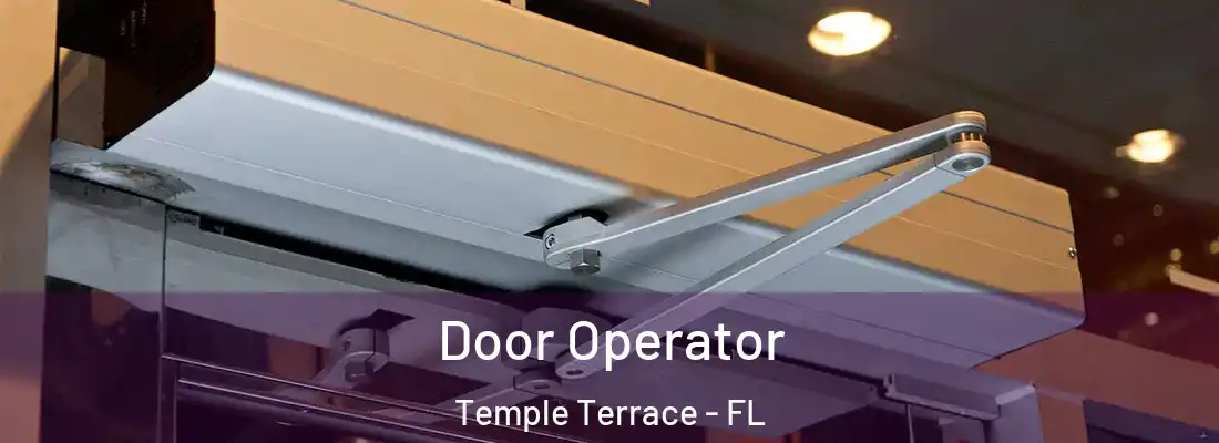  Door Operator Temple Terrace - FL