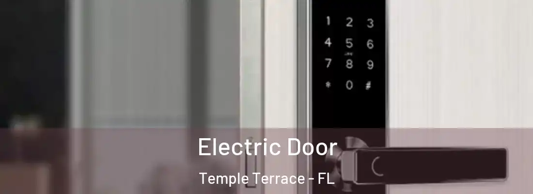  Electric Door Temple Terrace - FL