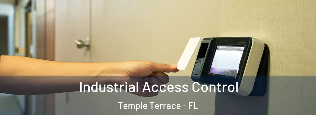  Industrial Access Control Temple Terrace - FL