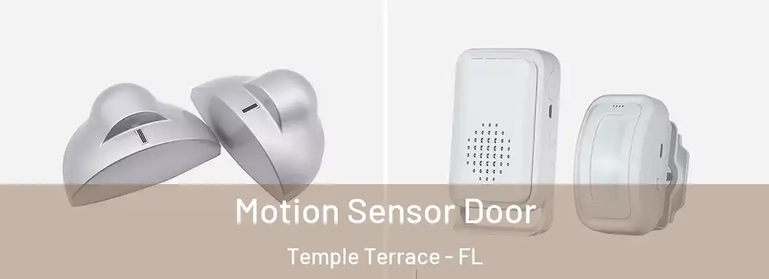  Motion Sensor Door Temple Terrace - FL