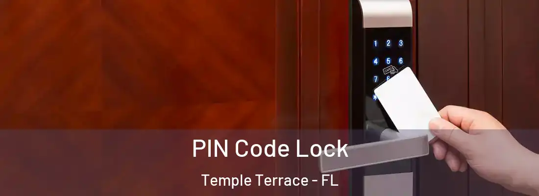  PIN Code Lock Temple Terrace - FL