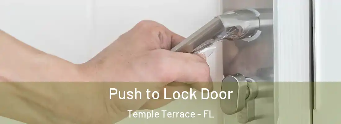  Push to Lock Door Temple Terrace - FL