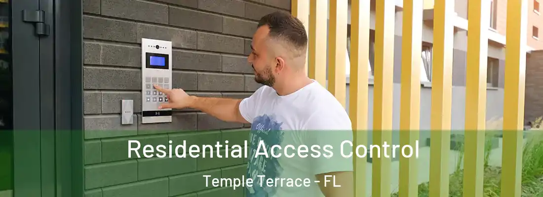  Residential Access Control Temple Terrace - FL