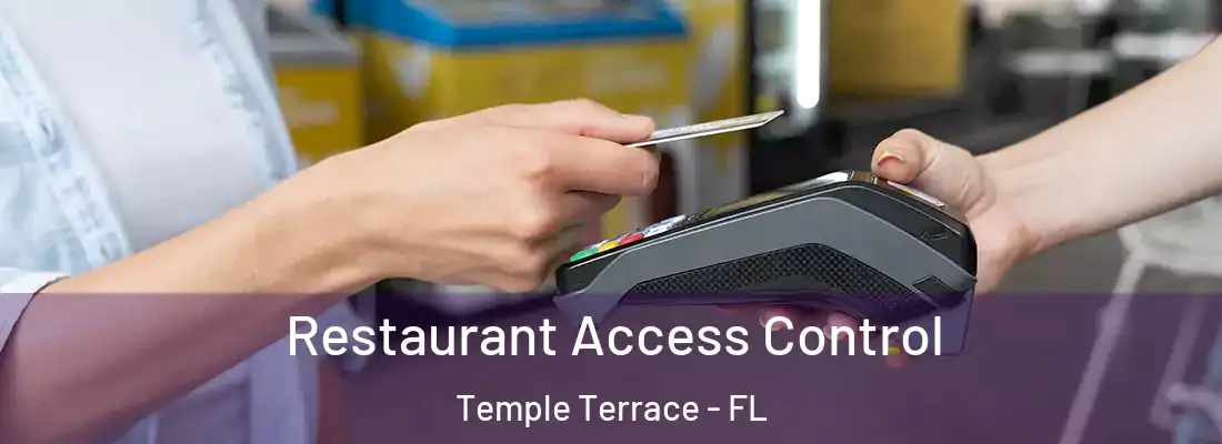  Restaurant Access Control Temple Terrace - FL