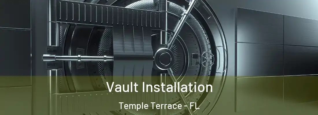  Vault Installation Temple Terrace - FL
